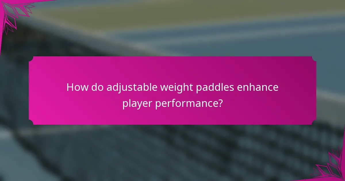 How do adjustable weight paddles enhance player performance?